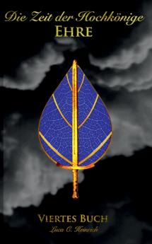 Die Zeit der Hochkönige - Ehre - Viertes Buch