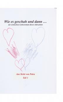 Wie es geschah und dann (aus Sicht von Petra)