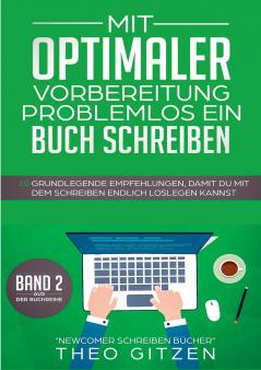 Mit optimaler Vorbereitung problemlos ein Buch schreiben