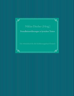 Fremdheitserfahrungen in lyrischen Texten