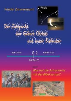 Der Zeitpunkt der Geburt Christi und unser Kalender