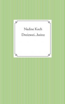 Dreizwei...heinz
