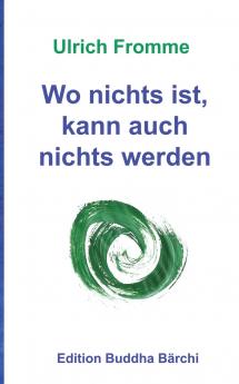 Wo nichts ist kann auch nichts werden