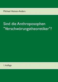 Sind die Anthroposophen Verschwörungstheoretiker?