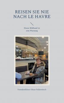 Reisen Sie nie nach Le Havre