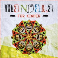 Mandala f��r Kinder - Mandala Ausmalen mit 37 tollen Mandala Vorlagen f��r Kinder - Mandala malen