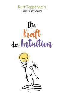 Die Kraft der Intuition