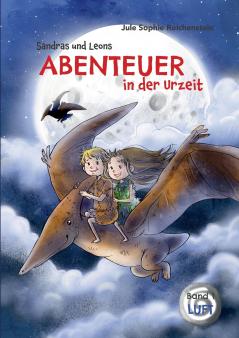 Sandras und Leons Abenteuer in der Urzeit