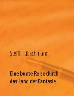 Eine bunte Reise durch das Land der Fantasie