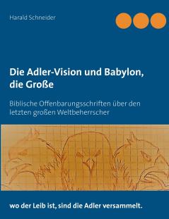 Die Adler-Vision und Babylon die Große