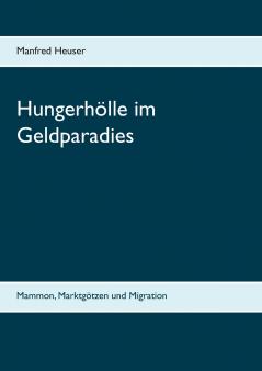 Hungerhölle im Geldparadies