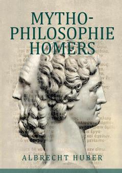 Mythophilosophie Homers