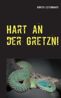 Hart an der Gretzn!
