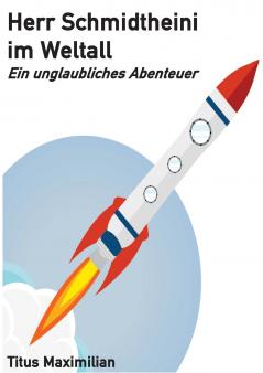 Herr Schmidtheini im Weltall
