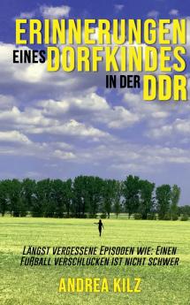 Erinnerungen eines Dorfkindes in der DDR