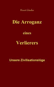 Die Arroganz eines Verlierers