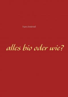 Alles bio oder wie?