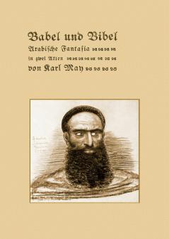 Babel und Bibel. Arabische Fantasia in zwei Akten von Karl May