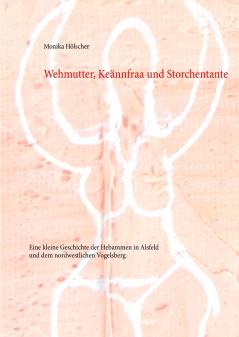 Wehmutter Keännfraa und Storchentante