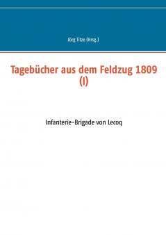 Tageb��cher aus dem Feldzug 1809 (I)