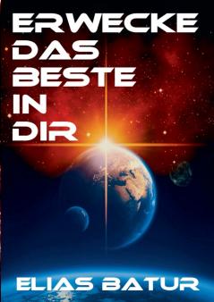 ERWECKE DAS BESTE IN DIR