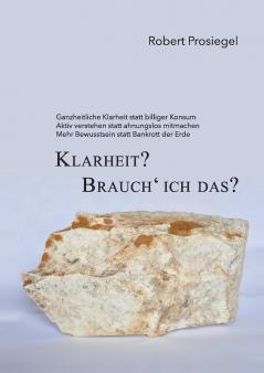 Klarheit? Brauch´ ich das?