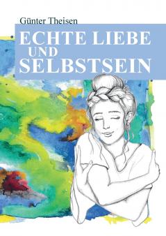 Echte Liebe und Selbstsein!
