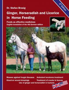 Ginger horseradish and licorice in horse feeding