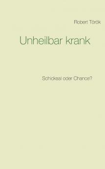 Unheilbar krank