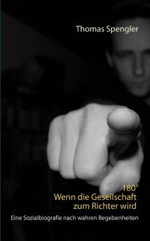 180�� Wenn die Gesellschaft zum Richter wird