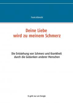 Deine Liebe wird zu meinem Schmerz