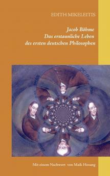 Jacob B��hme - Das erstaunliche Leben des ersten deutschen Philosophen