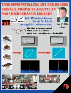 Tonkopfeinstellung mit der DRAGON Einstell-Compact-Cassette an NAKAMICHI-Chassis erklärt