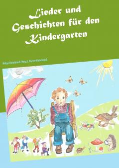 Lieder und Geschichten für den Kindergarten