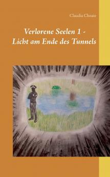 Verlorene Seelen 1 - Licht am Ende des Tunnels