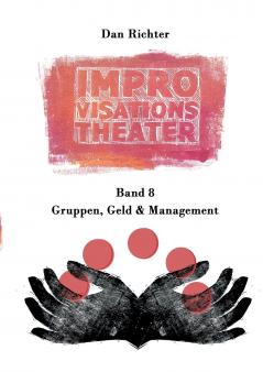 Improvisationstheater. Gruppen Geld und Management