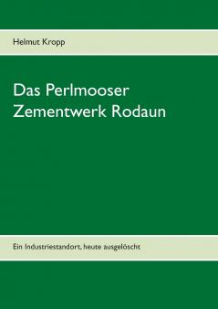 Das Perlmooser Zementwerk Rodaun