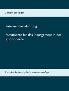 Unternehmensführung Instrumente für das Management in der Postmoderne