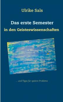 Das erste Semester in den Geisteswissenschaften