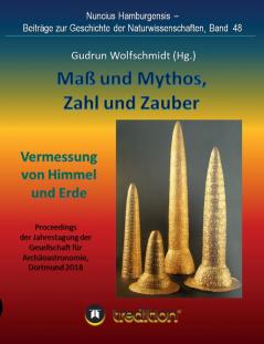 Maß und Mythos Zahl und Zauber - Die Vermessung von Himmel und Erde