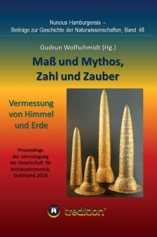 Maß und Mythos Zahl und Zauber - Die Vermessung von Himmel und Erde