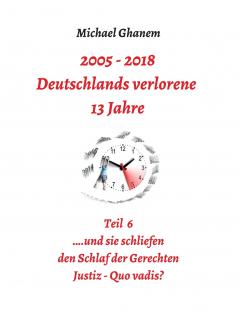 Deutschlands verlorene 13 Jahre Teil 6