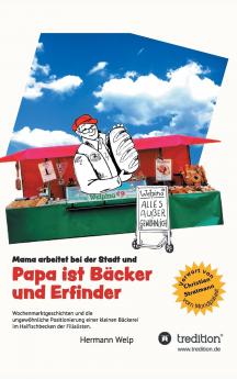 Papa ist Bäcker und Erfinder