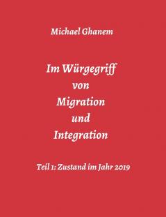 Im Würgegriff von Migration und Integration