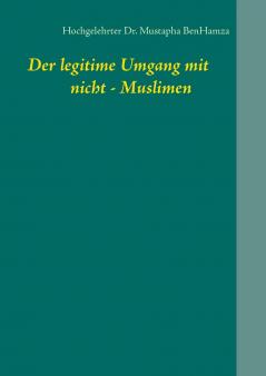 Der legitime Umgang mit  nicht - Muslimen