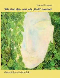 Wir sind das was wir Gott nennen