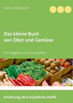 Das kleine Buch von Obst und Gemüse