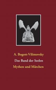 Das Band der Seelen - Mythen und Märchen