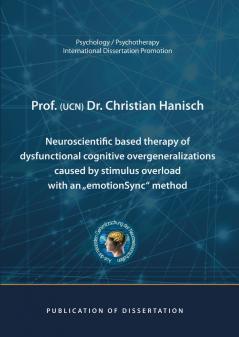 Neuroscientific based therapy of dysfunctional cognitive overgeneralizations caused by stimulus overload with an emotionSync method