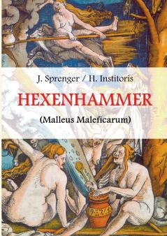 Malleus Maleficarum das ist